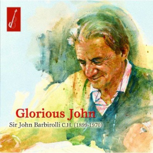 Glorious John - Barbirolli Anniversary