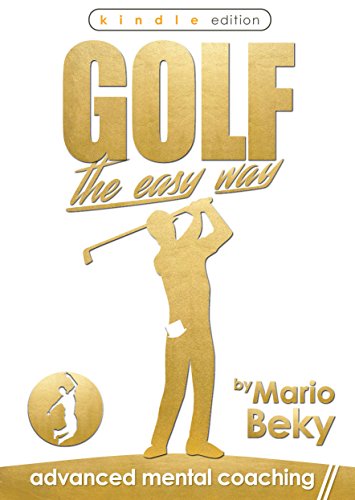 Golf: The Easy Way (English Edition)