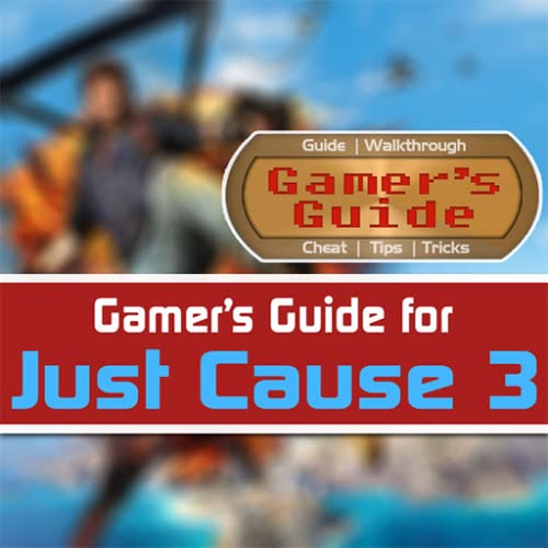 Guide for Just Cause 3