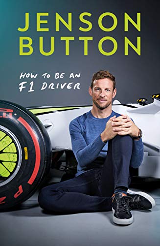 How To Be An F1 Driver: My Guide To Life In The Fast Lane (English Edition)