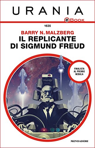 Il replicante di Sigmund Freud (Urania) (Italian Edition)