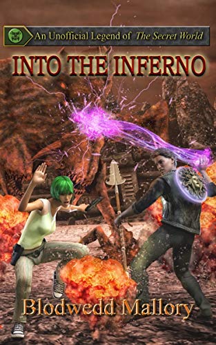 Into the Inferno: An Unofficial Legend of The Secret World (Unofficial Legends of The Secret World Book 4) (English Edition)