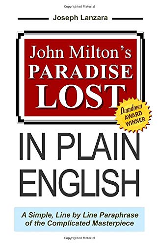 John Milton's Paradise Lost In Plain English: A Simple, Line By Line Paraphrase Of The Complicated Masterpiece