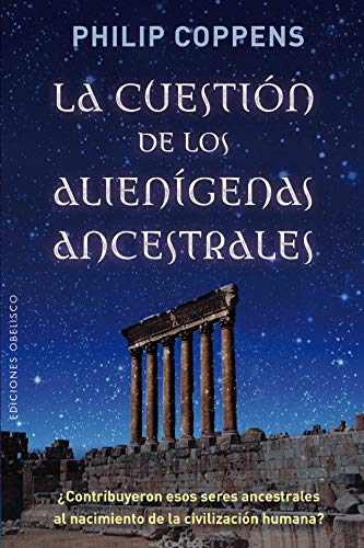 La Cuestión De Los Alienígenas Ancestrales (NUEVA CONSCIENCIA)