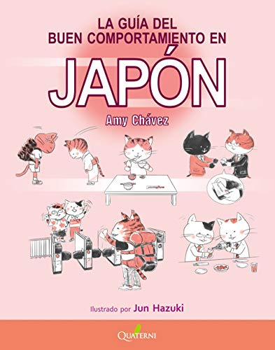 La Guía del Buen Comportamiento en JAPÓN (QUATERNI ILUSTRADOS)