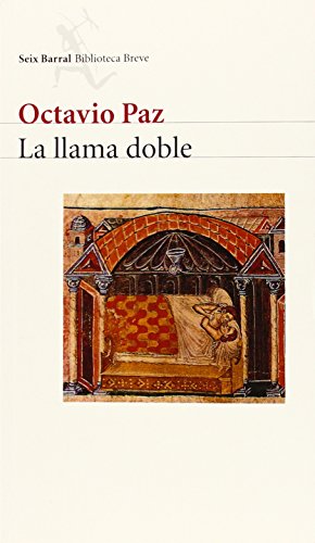 La llama doble: Amor y erotismo (Biblioteca Breve)