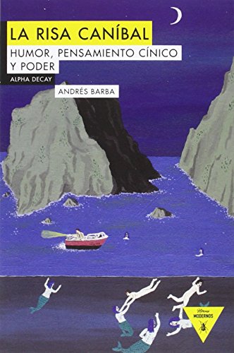 LA RISA CANIBAL: Humor, pensamiento cínico y poder: 74 (Héroes Modernos)