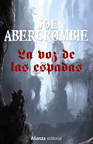 La voz de las espadas: La Primera Ley: Libro I (13/20)