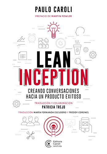 Lean Inception: creando conversaciones hacia un producto exitoso