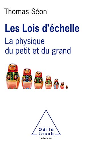 Les Lois d'échelle: La Physique du petit et du grand (OJ.SCIENCES)