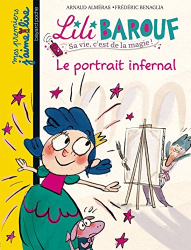 LILI BAROUF Nº8 ¿ LE PORTRAIT INFERNAL (Mes premiers J'aime lire)