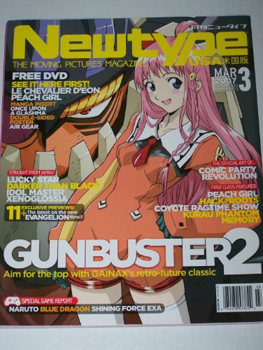 Newtype USA, March 2007, Vol. 6, No. 3 (Gunbuster 2, Once Upon a Glashma, Air Gear, Lucky Star, Darker Than Black, Idol Master, Xenoglossia, Evangelion, GAINAX, Peach Girl, Kurau Phantom, Memory)