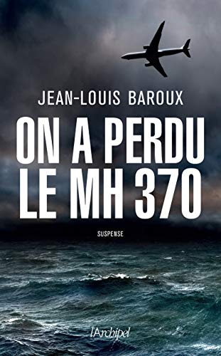 On a Perdu le Mh 370