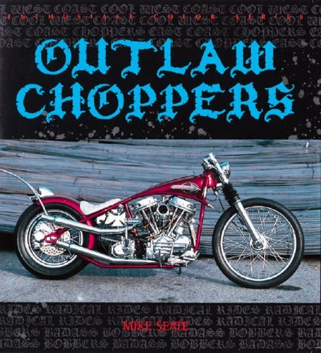 Outlaw Choppers (Enthusiast Color) by Mike Seate (2004-05-01)