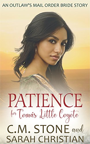 Patience for Tomás Little Coyote (An Outlaw's Mail Order Bride Series Book 4) (English Edition)