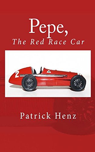 Pepe, The Red Race Car (English Edition)