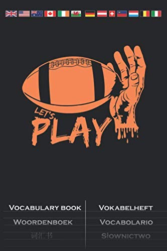 Play Football Vokabelheft: Vokabelbuch mit 2 Spalten für Football Fans und Sportfreunde