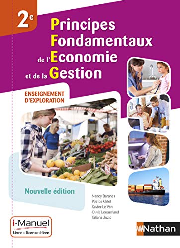 Principes fondamentaux de l'économie et de la gestion (pochette) deuxième - livre + licence eleve - 2016 (OPTIONS LYCEE GENERAL)