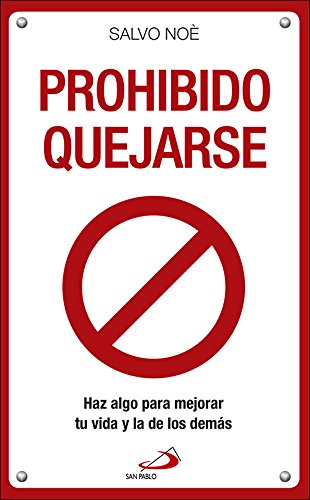 Prohibido Quejarse: Haz algo para mejorar tu vida y la de los demás