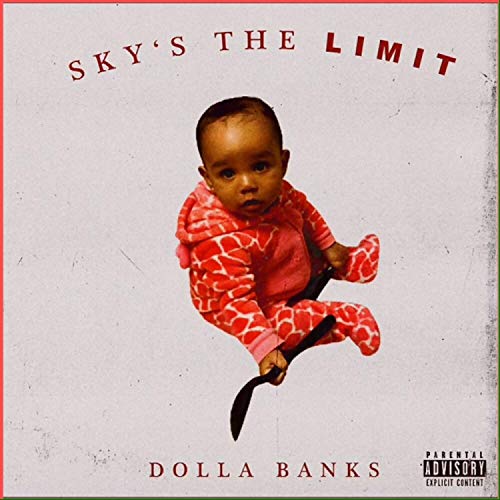 Sky's the Limit [Explicit]