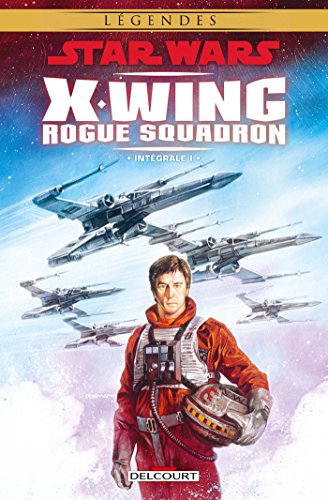 Star Wars - X-Wing Rogue Squadron Intégrale I (DEL.CONTREBANDE)