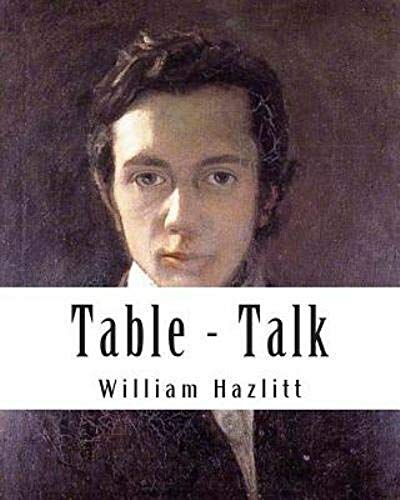 Table Talk Annotated (Orignal Essays on men and manners) (English Edition)