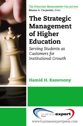 The Strategic Management of Higher Education: Serving Students as Customers for International Growth (English Edition)