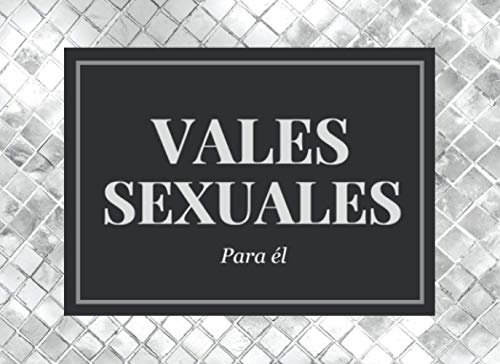 Vales Sexuales Para Él: Talonario de Vales Sexuales Para El | Vales de Sexo Para Novio Marido | Vales de Amor Pareja | Regalo Sexual Original Navidad, ... | San Valentin Regalo Romantico Para Hombre