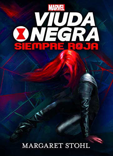 Viuda Negra. Siempre roja: Narrativa (Marvel. Los Vengadores)