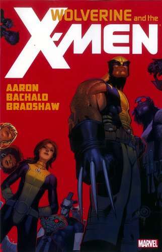 Wolverine & The X-men By Jason Aaron - Vol. 1