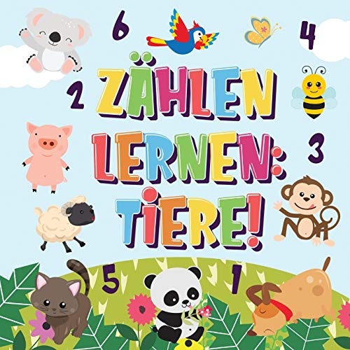 Zählen lernen Tiere!: Kannst du die Hunde, Elefanten und andere süße Tiere zählen? | Superspaß Zählbuch für 2-4 jährige Kinder | 123 Bilderbuch