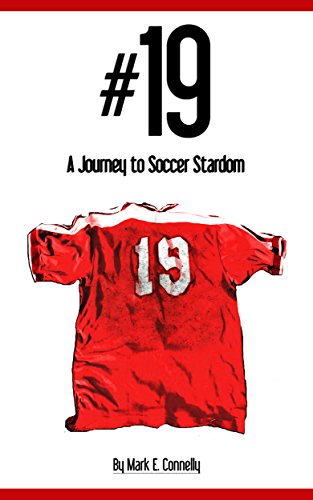 #19: A Journey to Soccer Stardom (English Edition)