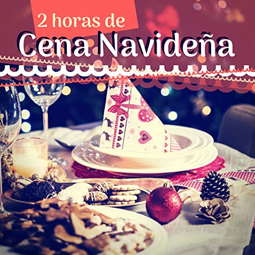 2 Horas de Cena Navideña - Música de Fondo Navideña Inspirarse Cocinar y Cenar con Amigos y Familia