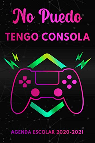 Agenda Escolar 2020 2021: Calendario Gamer Vista Semanal y Diario Con Horarios y Calendario Septiembre 2020 a Agosto 2021 Ideal Para Estudiantes ... Un Año Exitoso (Rosa No Puedo Tengo Consola)