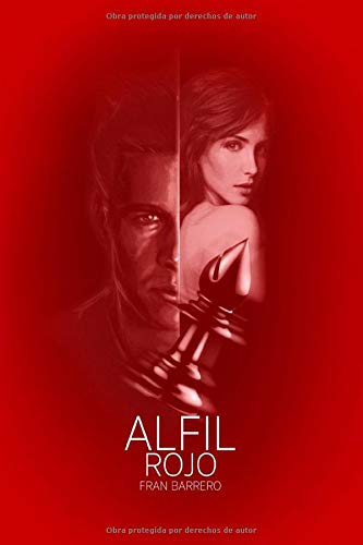 Alfil Rojo: Tercera entrega de la trilogía (novela negra)