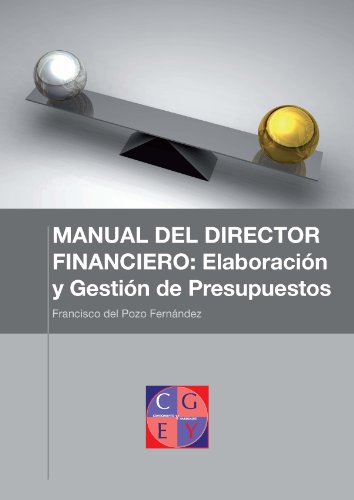 Análisis de proyectos de inversión (VAN y TIR) (MANUAL DEL DIRECTOR FINANCIERO: Elaboración y gestión de presupuestos nº 6)