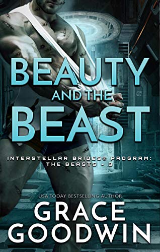 Beauty and the Beast (Interstellar Brides® Program: The Beasts Book 3) (English Edition)