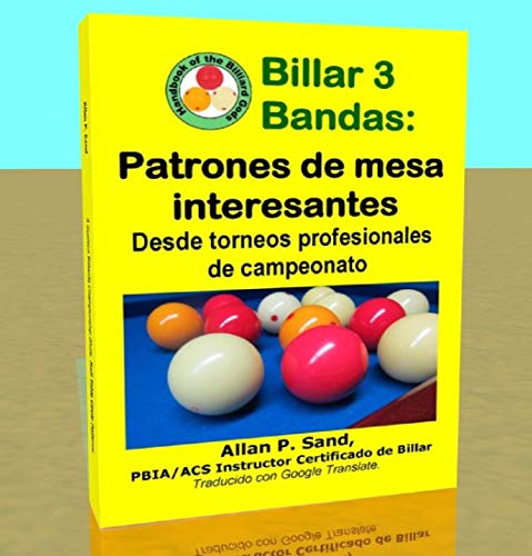 Billar 3 Bandas - Patrones de mesa interesantes: Desde torneos profesionales de campeonato