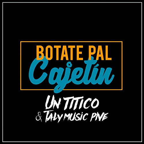 Botate Pal Cajetín [Explicit]