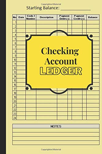 Checking Account Ledger: Best for recording check and debit card purposes with 6 colums, account balance and personal checking usage, 120 pages, 6" by 9"