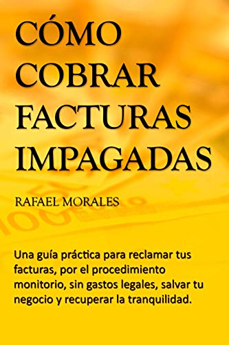 Cómo cobrar facturas impagadas: Una guía práctica al procedimiento monitorio