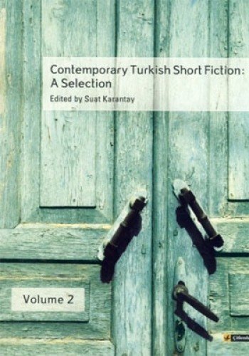 Contemporary Turkish Short Fiction: v. 2: A Selection