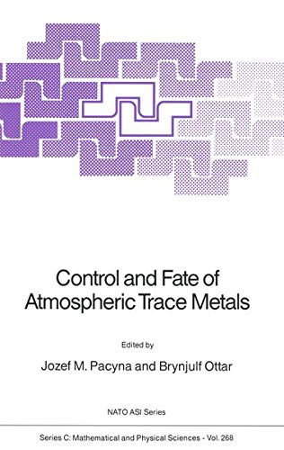 Control and Fate of Atmospheric Trace Metals: 268 (Nato Science Series C:)