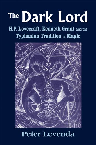 Dark Lord: H.P. Lovecraft, Kenneth Grant and the Typhonian Tradition in Magic (Monografas a)