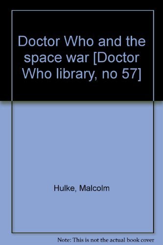 Doctor Who and the Space War by Malcolm Hulke (1983-05-01)