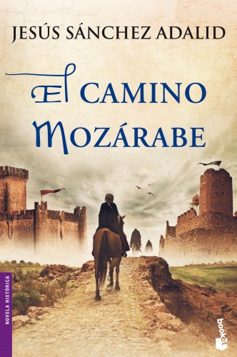 El camino mozárabe (Novela histórica)