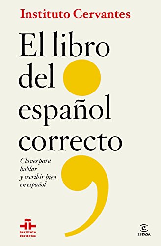 El libro del español correcto: Claves para hablar y escribir bien en español