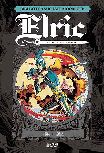 Elric La Ciudad De Los Sueños (Biblioteca Michael Moorcock 03)