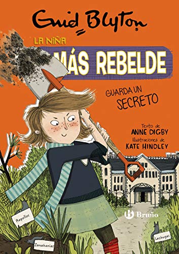 Enid Blyton. La niña más rebelde, 5. La niña más rebelde guarda un secreto (Castellano - A PARTIR DE 10 AÑOS - PERSONAJES Y SERIES - Enid Blyton. La niña más rebelde)