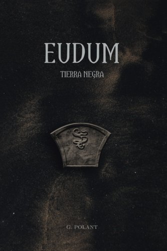 Eudum: Tierra Negra: Volume 1